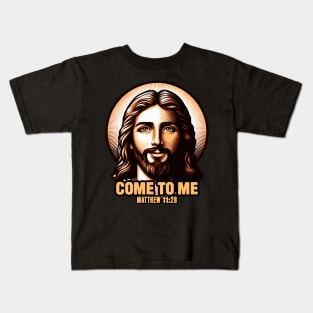 Matthew 11:28 Come To Me I Will Give You Rest Kids T-Shirt